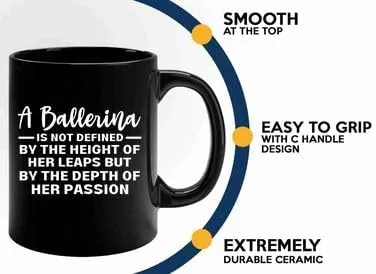 Ballerina Coffee Mug 11oz Black -Ballerina and Her Passion - Dancer Musical Dancer Ballet Dance Teacher Choreographer Gymnastic Teen Girl Coach Instructor Performer