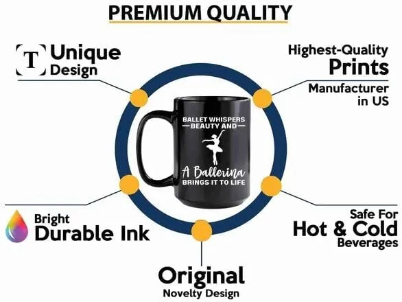Ballerina Coffee Mug 15oz Black -Ballet whispers beauty - Dancer Musical Dancer Ballet Dance Teacher Choreographer Gymnastic Teen Girl Coach Instructor Performer