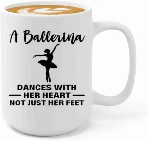 Ballerina Coffee Mug 15oz White -A ballerina dances - Dancer Musical Dancer Ballet Dance Teacher Choreographer Gymnastic Teen Girl Coach Instructor Performer