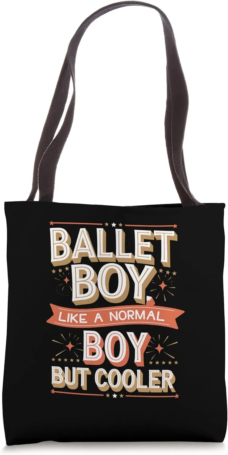 Ballet Boy Like a Normal Boy But Cooler Tote Bag