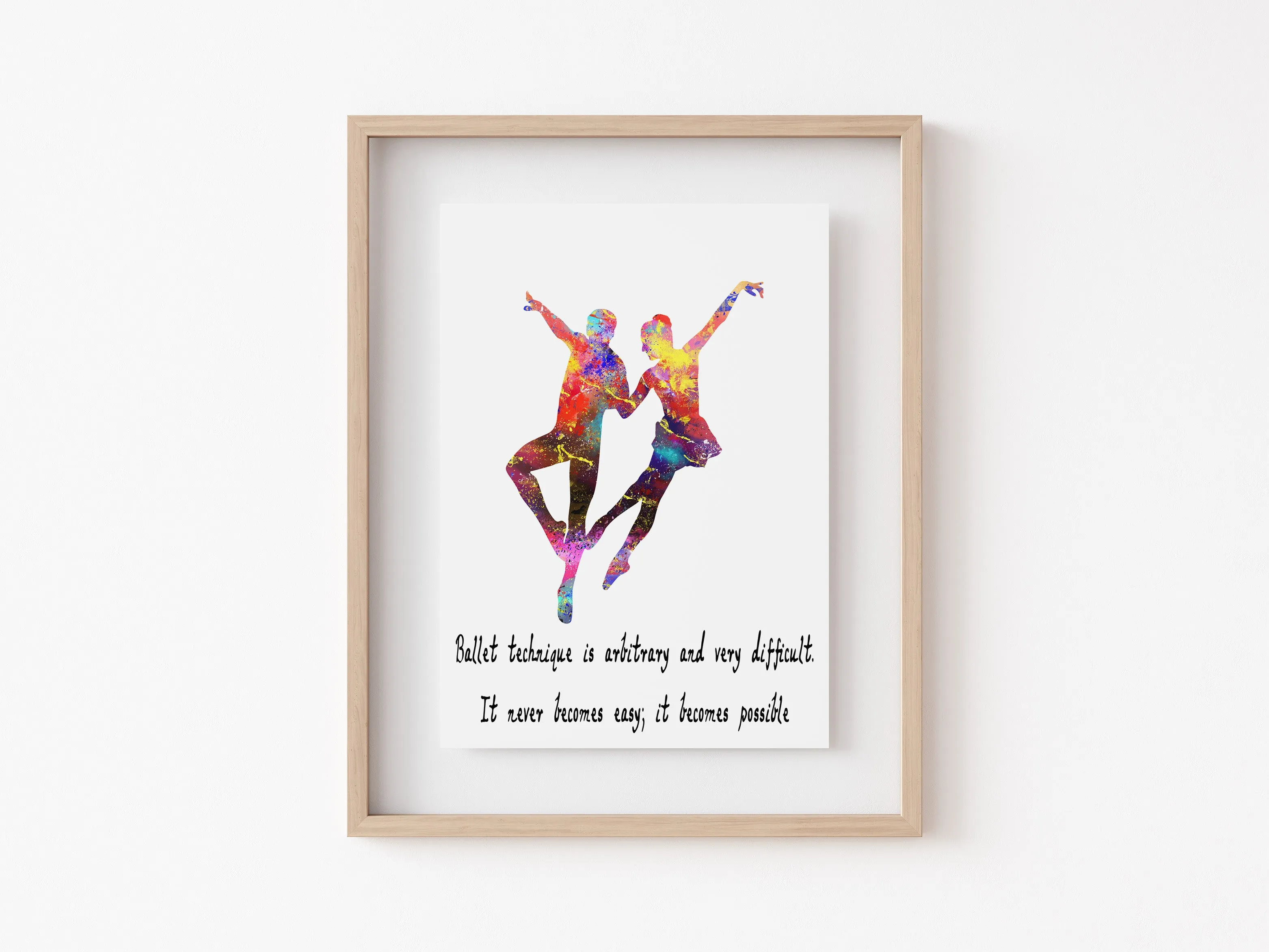 Ballet Quote - Ballet technique is arbitrary and very difficult. It never becomes easy; it becomes possible